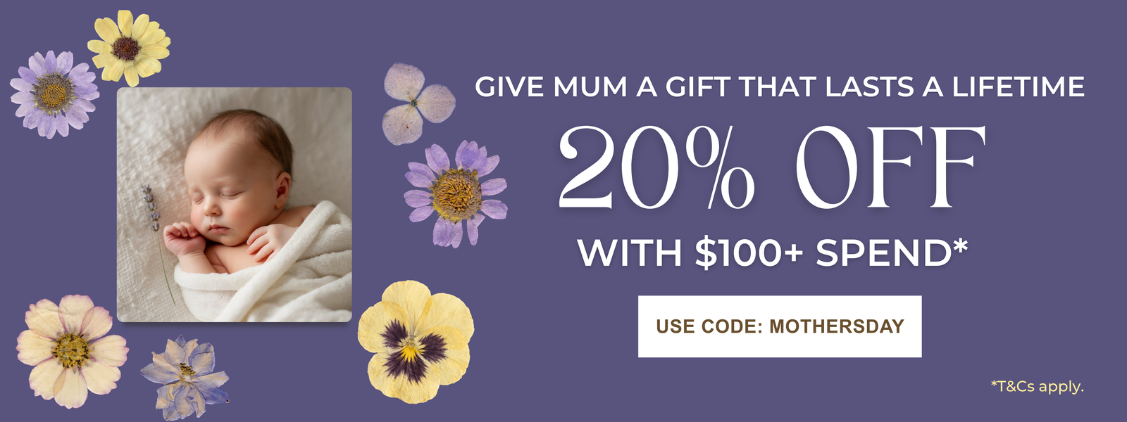 Mothers Day Promotion 20% Off Orders with a $100 Spend. Use code: MOTHERSDAY